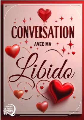 CONVERSATION AVEC MA LIBIDO
