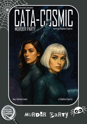 Cata-Cosmic | Murder Party 21h15