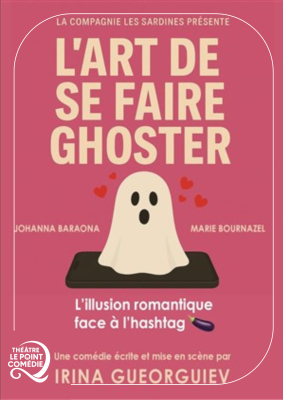 L'ART DE SE FAIRE GHOSTER